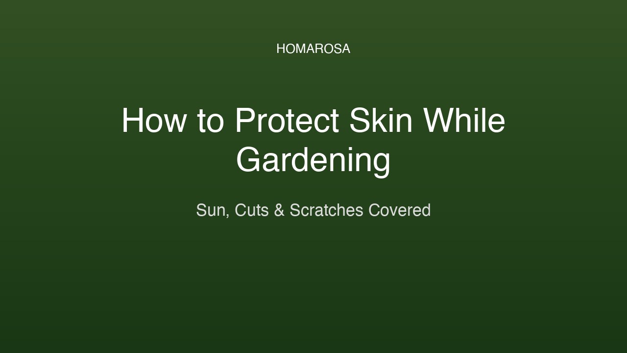 How to Protect Skin While Gardening: Sun, Thorns & Irritants (2026)
