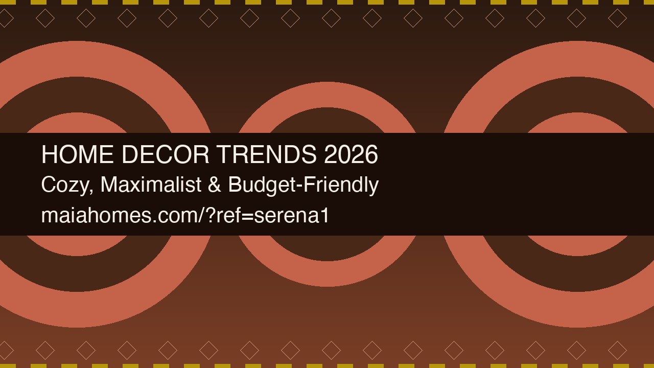 Home Decor Trends 2026 — Cozy, Maximalist & Budget-Friendly