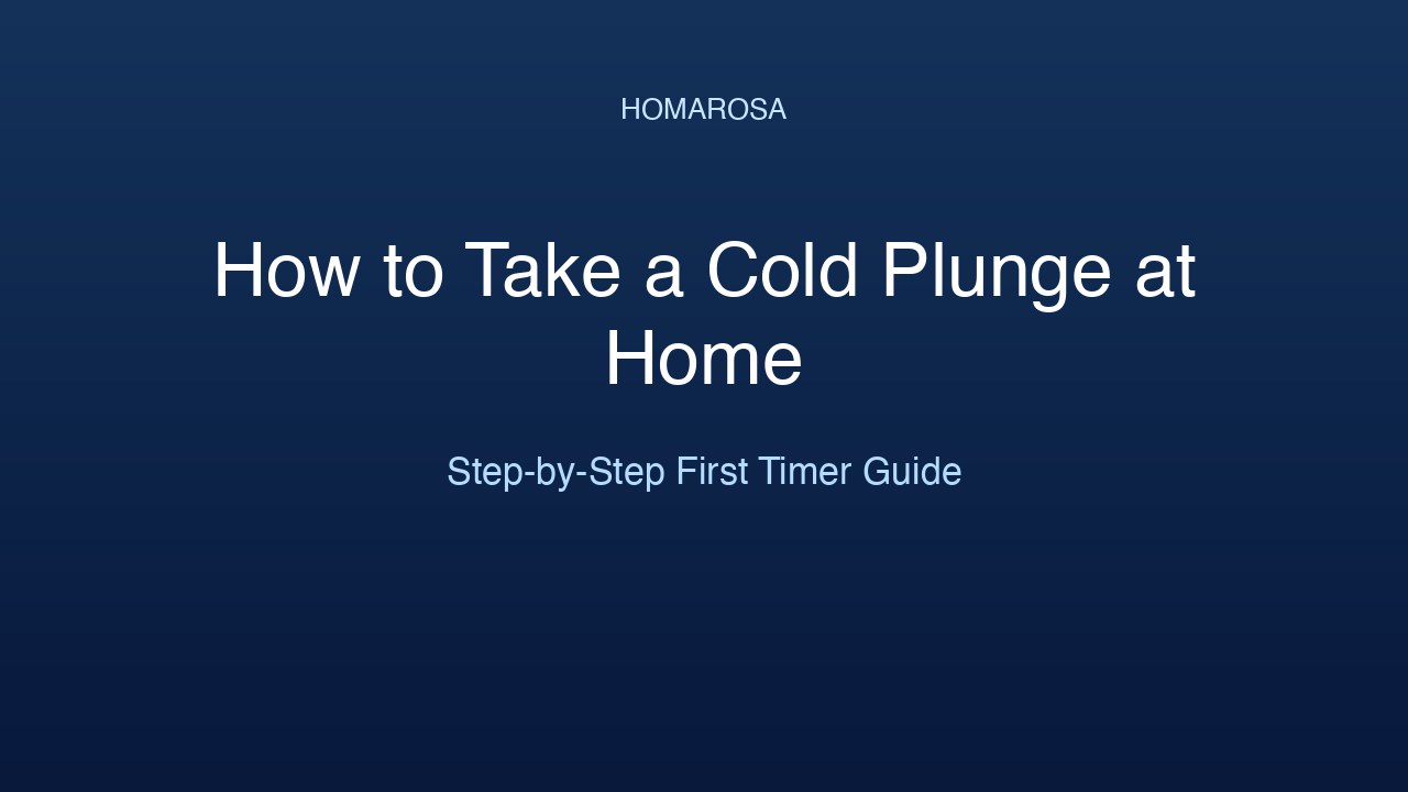 How to Take a Cold Plunge at Home: First Timer Step-by-Step (2026)